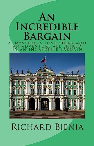 An Incredible Bargain A Mystery, a Love Story and and Adventure All Linked by an Incredible Bargain