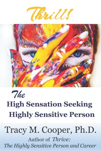 Thrill The High Sensation Seeking Highly Sensitive Person