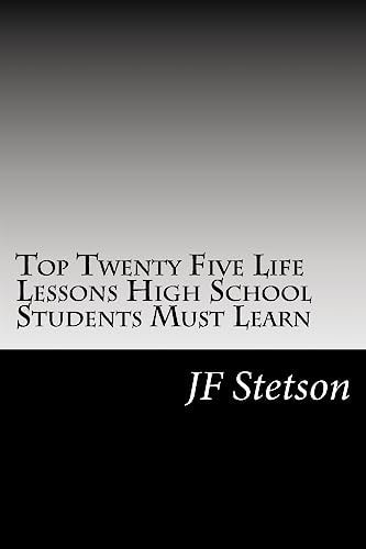 Top Twenty Five Life Lessons High School Students Must Learn