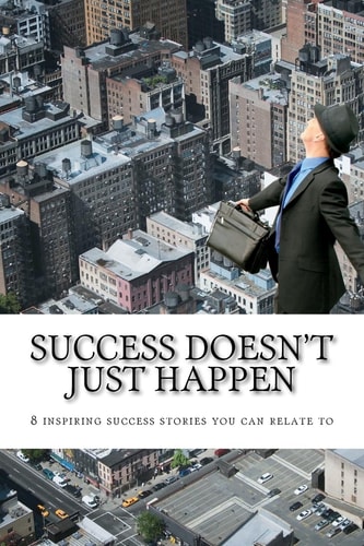 Success Doesn't Just Happen Get Ins