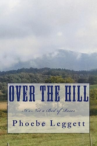 Over the Hill It's Not a Bed of Roses