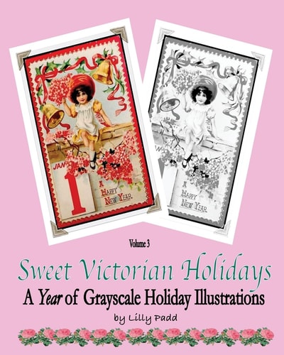 Sweet Victorian Holidays A Year of Grayscale Holiday Vintage Illustrations
