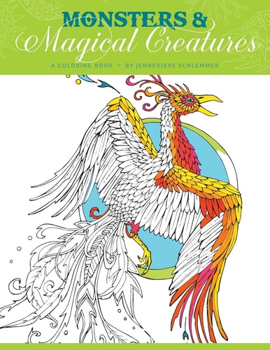 Monsters and Magical Creatures A Coloring Book of Fantasy and Adventure