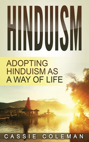 Hinduism Adopting Hinduism as a Way of Life