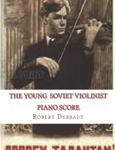 The Young Soviet Violinist--Piano Score Solo Works for Young Violinists by Soviet Composers