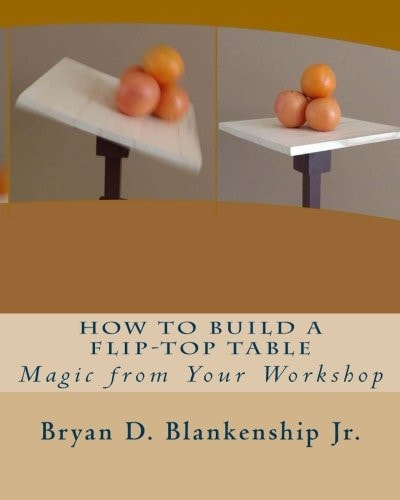 How to Build a Flip-Top Table Magic from Your Work Shop