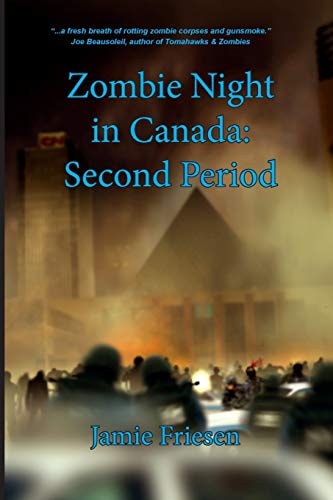 Zombie Night in Canada Second Period