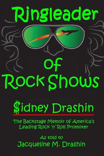 Ringleader of Rock Shows Backstage Memoir of America's Leading Rock 'n' Roll Promoter