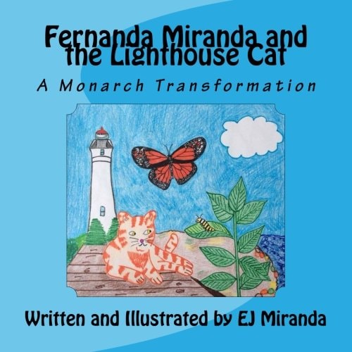 Fernanda Miranda and the Lighthouse Cat A Monarch Transformation