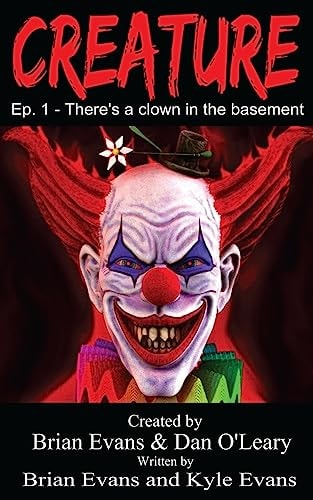 Creature - Episode 1 There's A Clown in The Basement