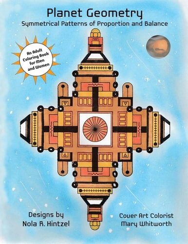 Planet Geometry: Symmetrical Patterns of Proportion and Balance An Adult Coloring Book for Men and Women