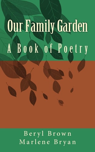 Our Family Garden A Book of Poetry