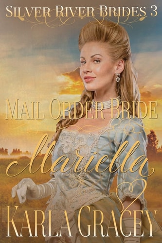 Mail Order Bride Mariella Sweet Clean Historical Western Mail Order Bride Inspirational Romance