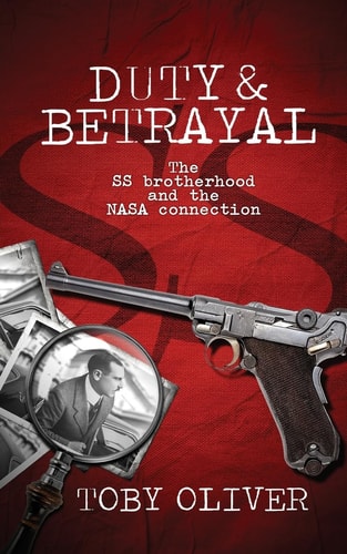 Duty and Betrayal The SS Brotherhood and the NASA Connection