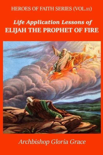 Elijah the Prophet of Fire