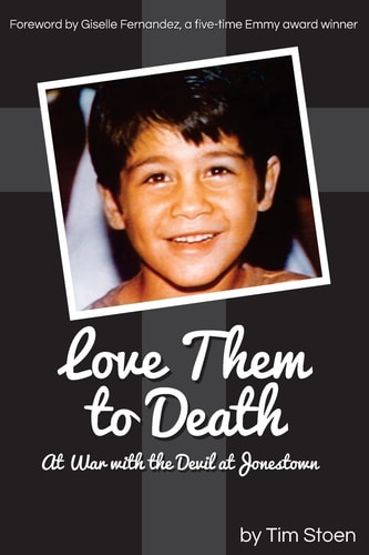 Love Them to Death At War with the Devil at Jonestown
