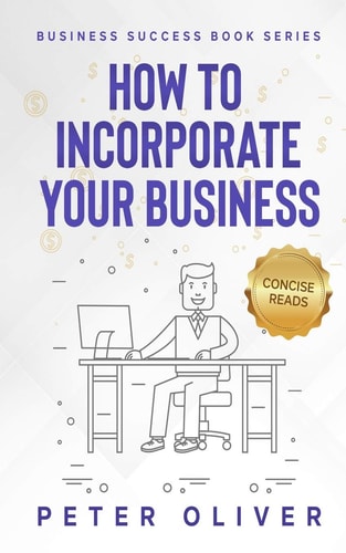 How To Incorporate Your Business Business Success