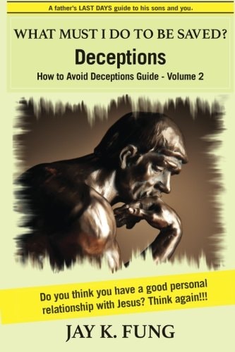 What Must I Do to Be Saved? Deceptions