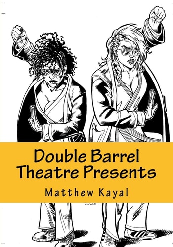 Double Barrel Theatre Presents Kickass Women