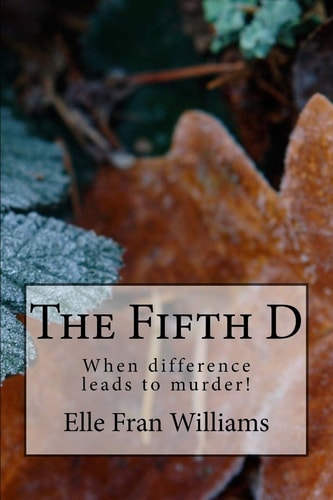 The Fifth D When Difference Leads to Murder!