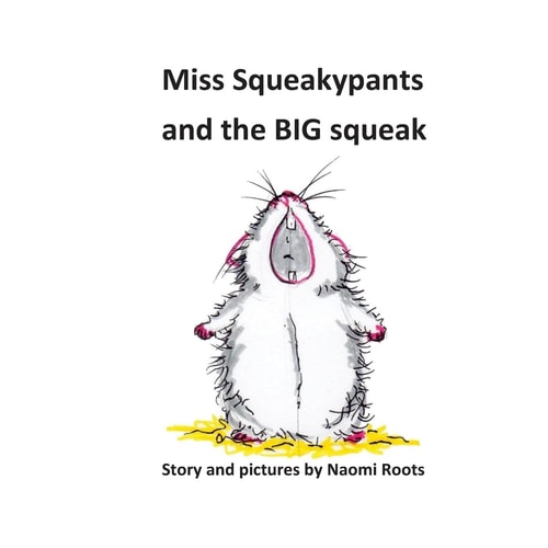 Miss Squeakypants and the BIG Squeak