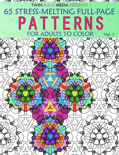 Stress-Melting Full-Page Patterns - Volume 1 65 Designs for Adults to Color