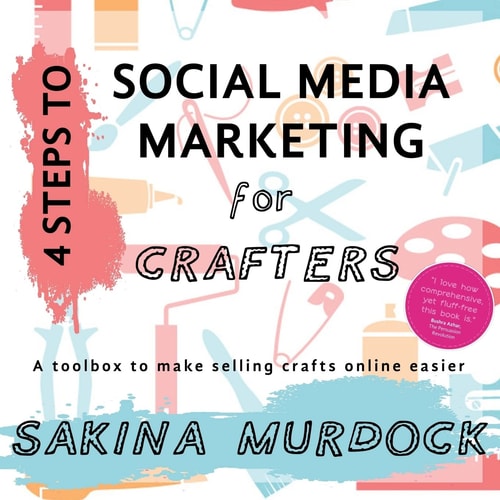 4 Steps to Social Media Marketing for Crafters A Toolbox to Make Selling Crafts Online Easier