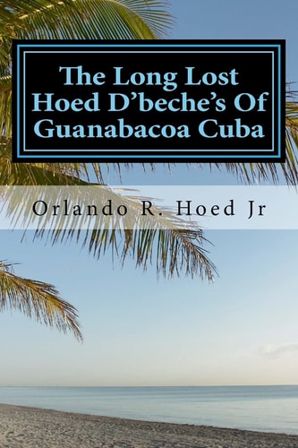 The Long Lost Hoed D'beche's Of Guanabacoa Cuba The Beginning