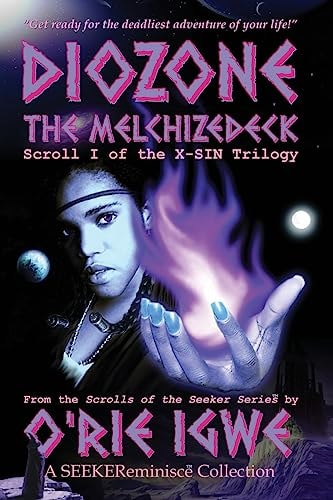 Diozone The Melchizedeck: Scroll I of the X-SIN Trilogy