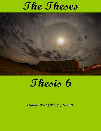 The Theses Thesis 6 The Theses As Thesis 6