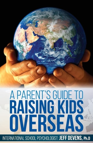 A Parent's Guide to Raising Kids Overseas