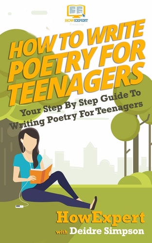 How To Write Poetry For Teenagers Your Step-By-Step Guide To Writing Poetry For Teenagers