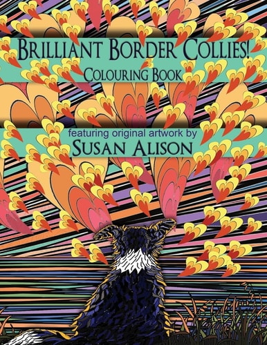 Brilliant Border Collies! a Dog Lover's Colouring Book