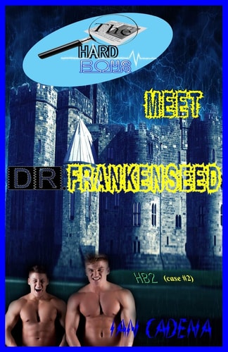 The Hard Boys Meet Dr. Frankenseed (Case #2)
