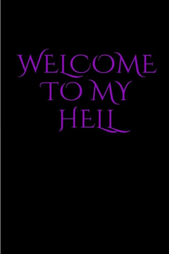 Welcome To My Hell