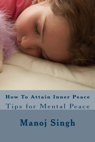 How To Attain Inner Peace Tips for Mental Peace
