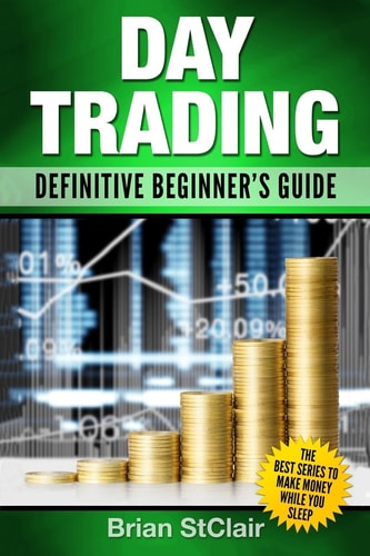 Day Trading Definitive Beginner's Guide