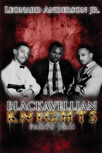 Blackavellian Knights Parts One and Two