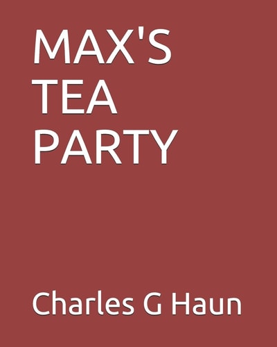 Max's Tea Party Major Max and Friends