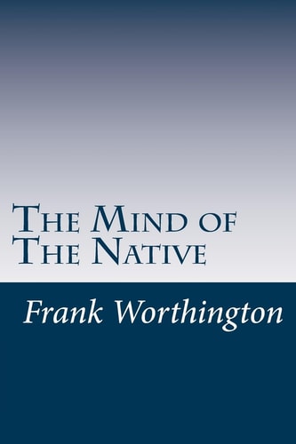 The Mind of The Native