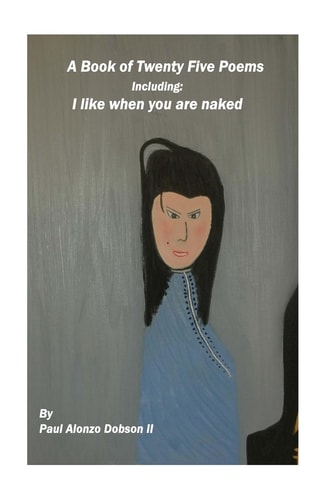 I Like When You Are Naked A Book of Twenty Five Poems