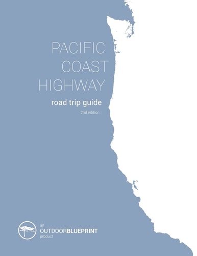 Pacific Coast Highway Road Trip Guide From Vancouver B. C. to San Diego, California