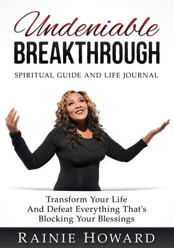Undeniable Breakthrough Transform Your Life and Defeat Everything That's Blocking Your Blessings