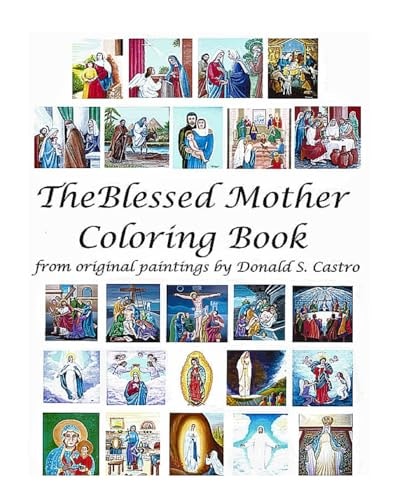 The Blessed Mother Coloring Book From Original Painting by Donald S. Castro