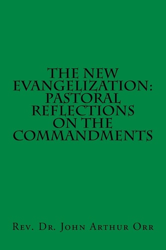 The New Evangelization Pastoral Reflections on the Commandments