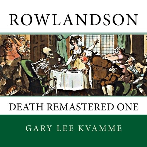 Rowlandson Death Remastered One