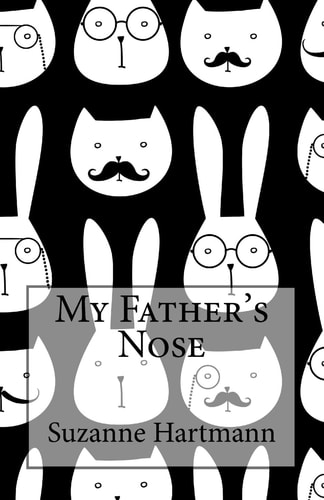 My Father's Nose