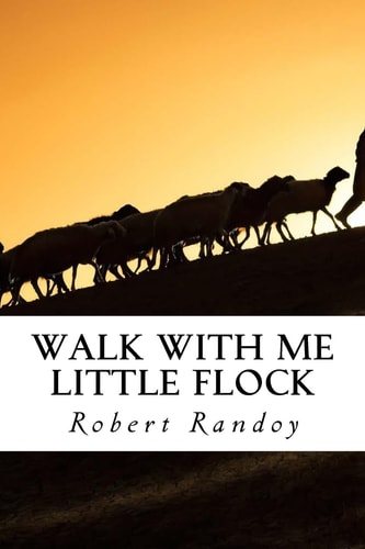 Walk With Me Little Flock