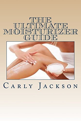 The Ultimate Moisturizer Guide