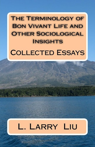 The Terminology of Bon Vivant Life and Other Sociological Insights Collected Essays